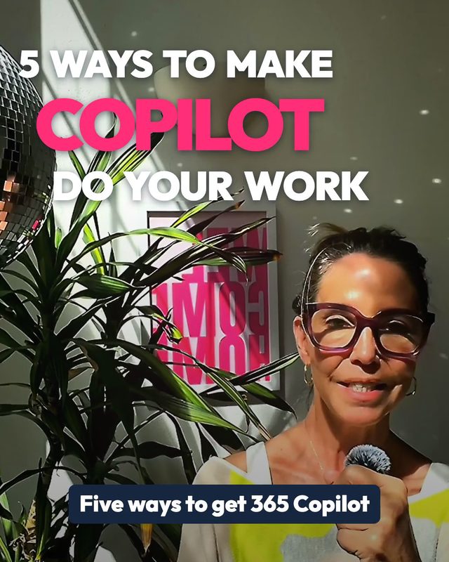 Pamela in the video: Five ways to get 365 Copilot to do your work